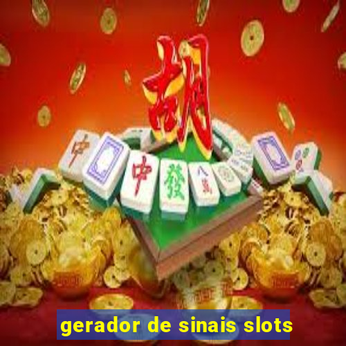 gerador de sinais slots